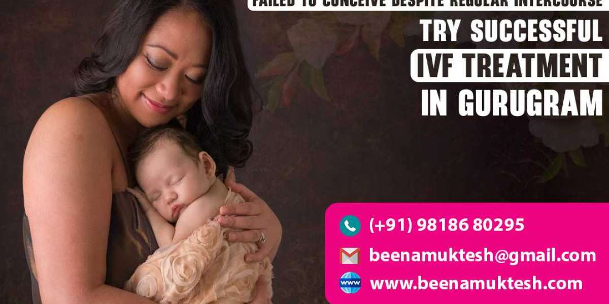 Failed To Conceive Despite Regular Intercourse: Try Successful IVF Treatment In Gurugram