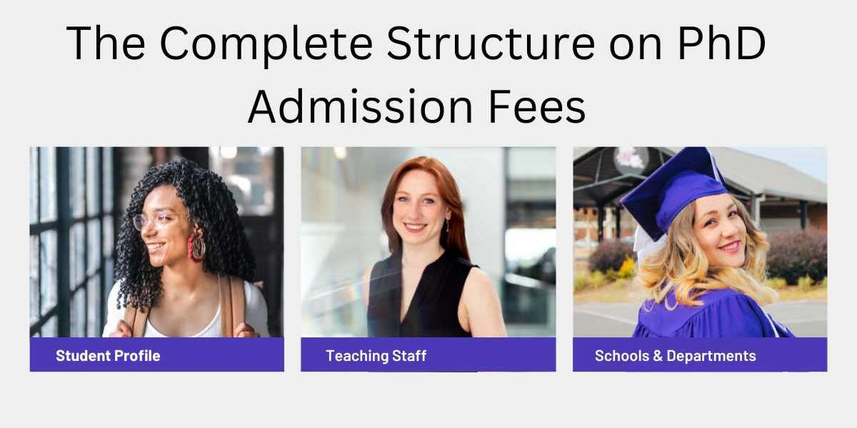 The Complete Structure on PhD Admission Fees