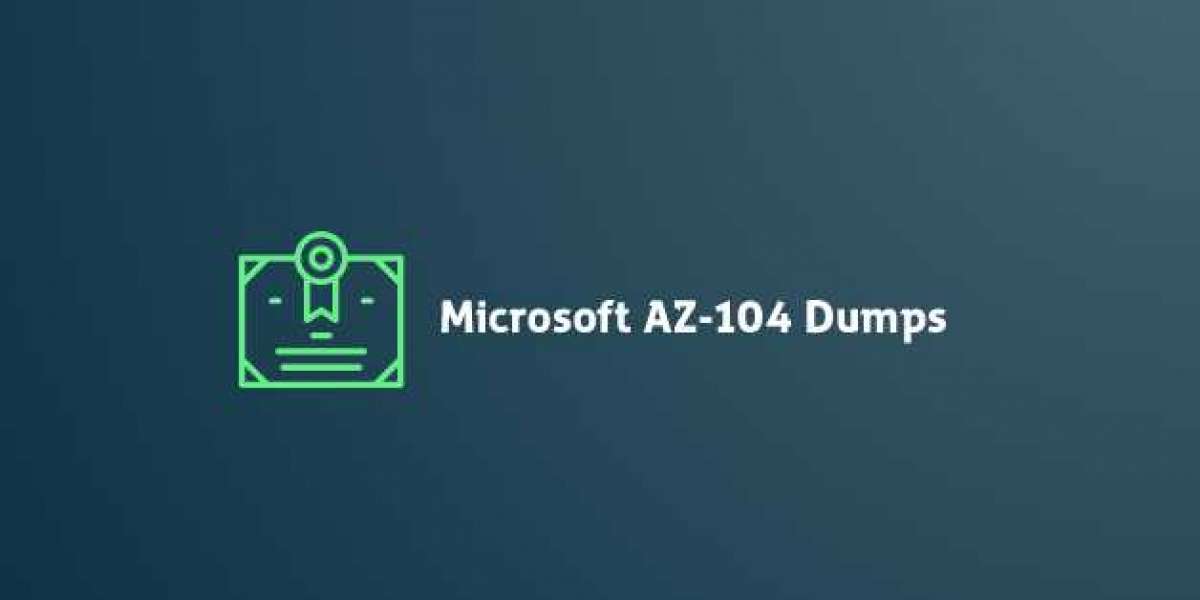 Do You Need A Microsoft Az-104 Exam Dumps?