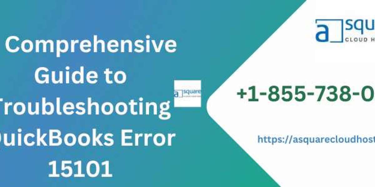 A Comprehensive Guide to Troubleshooting QuickBooks Error 15101
