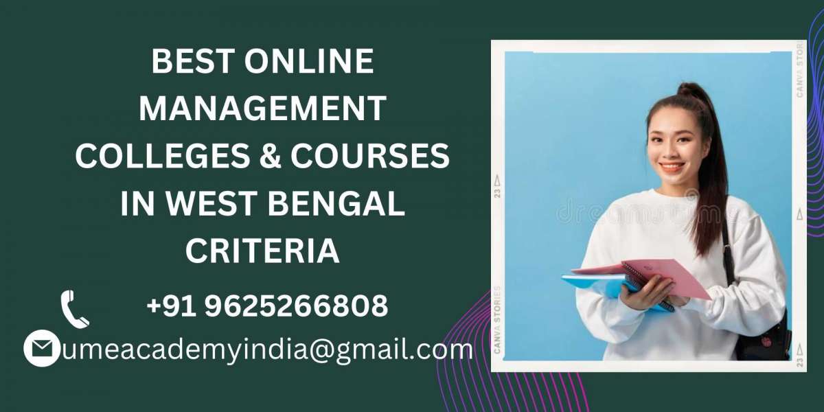 BEST ONLINE MANAGEMENT COLLEGES & COURSES IN WEST BENGAL CRITERIA
