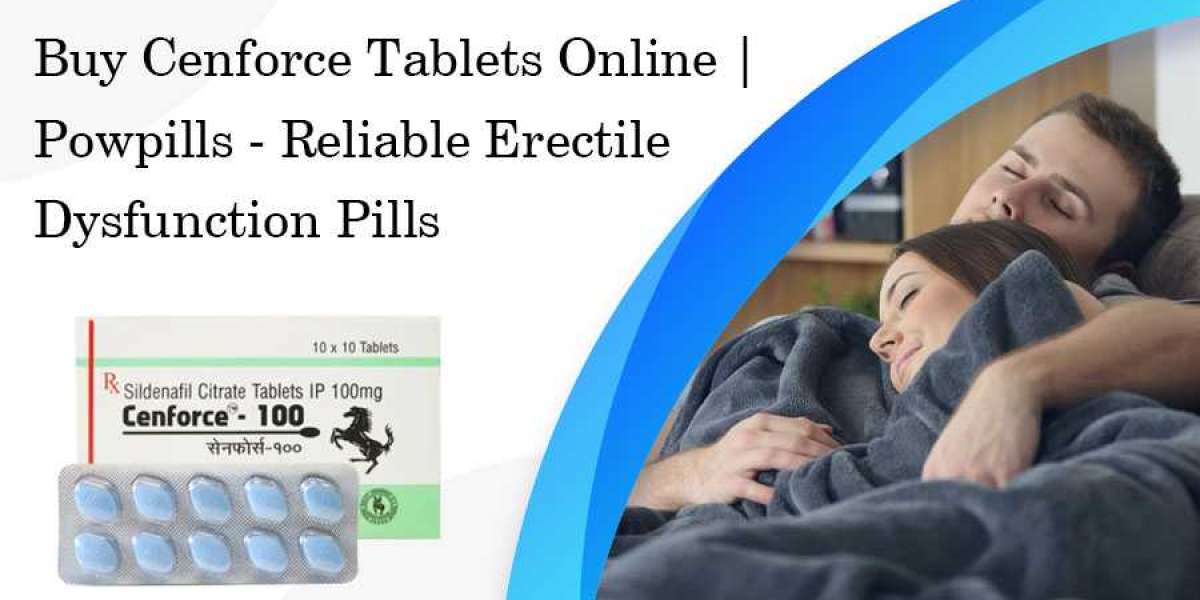Buy Cenforce Tablets Online | Powpills - Reliable Erectile Dysfunction Pills