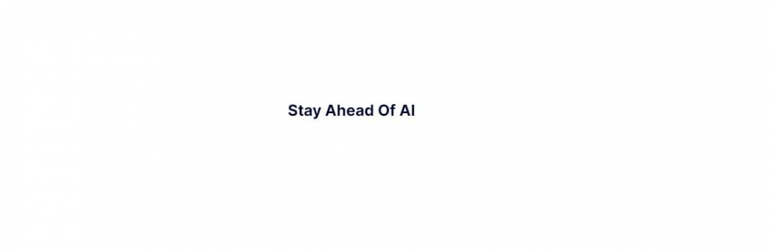 Stay Ahead Of AI Cover Image
