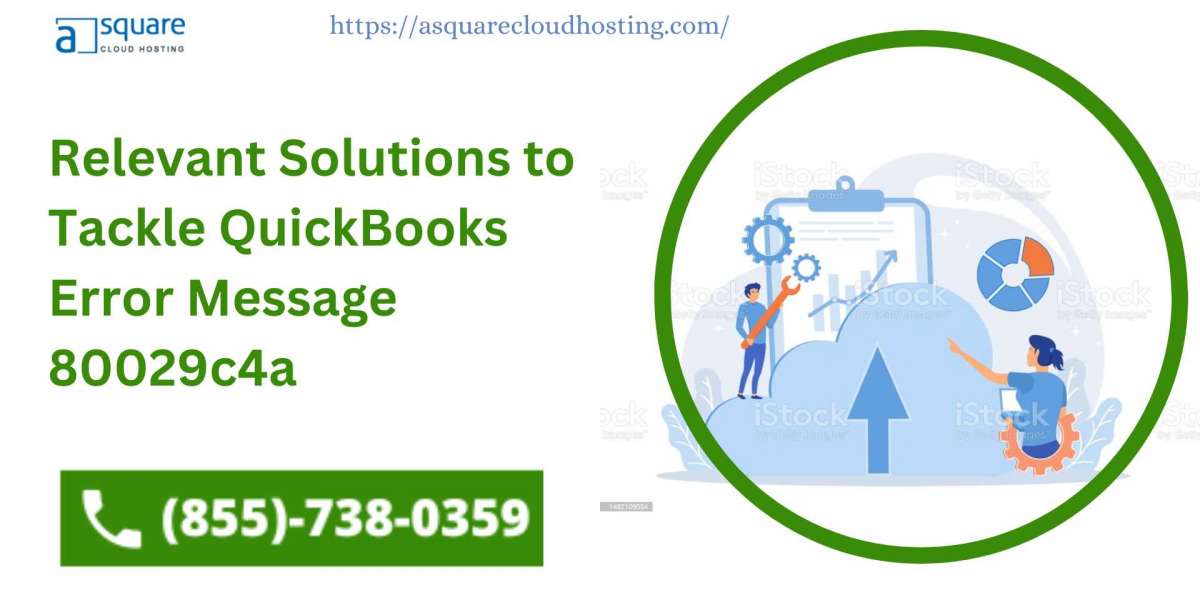 Relevant Solutions to Tackle QuickBooks Error Message 80029c4a