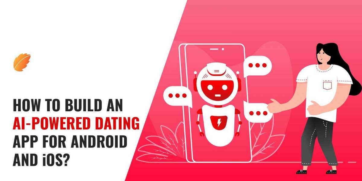 How To Build an AI-Powered Dating App for Android and iOS?