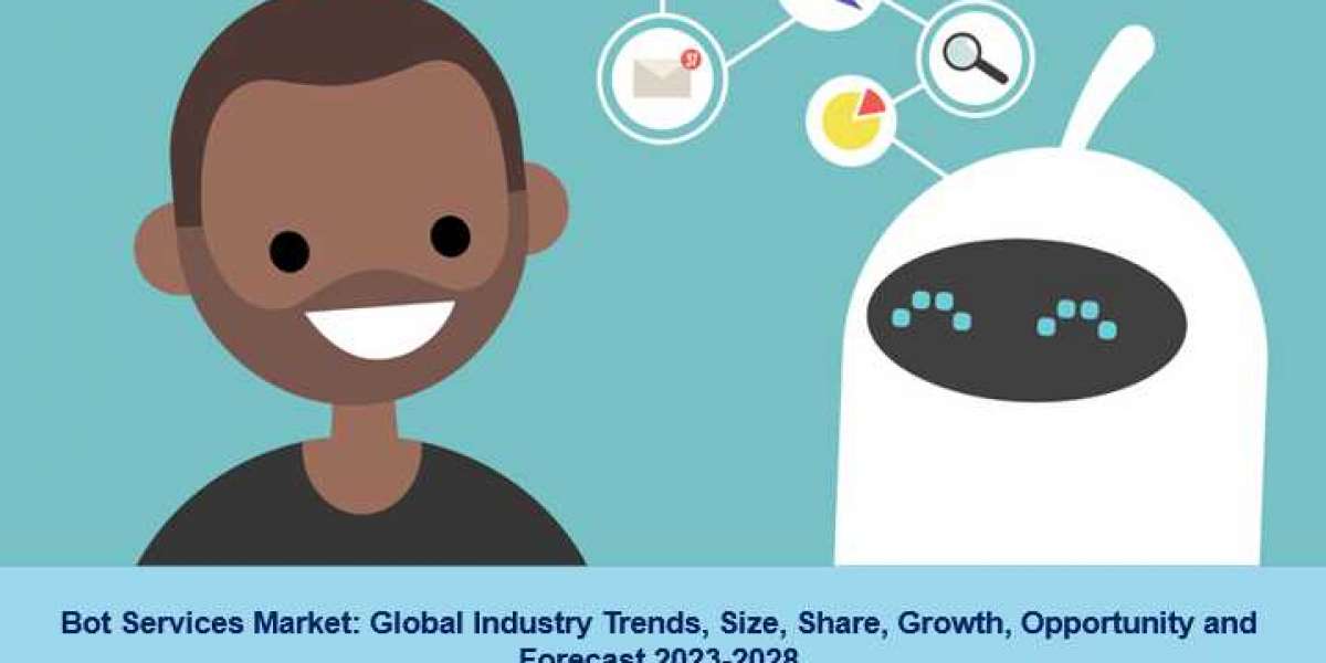 Bot Services Market 2023, Size, Growth, Share, Trends and Forecast 2028