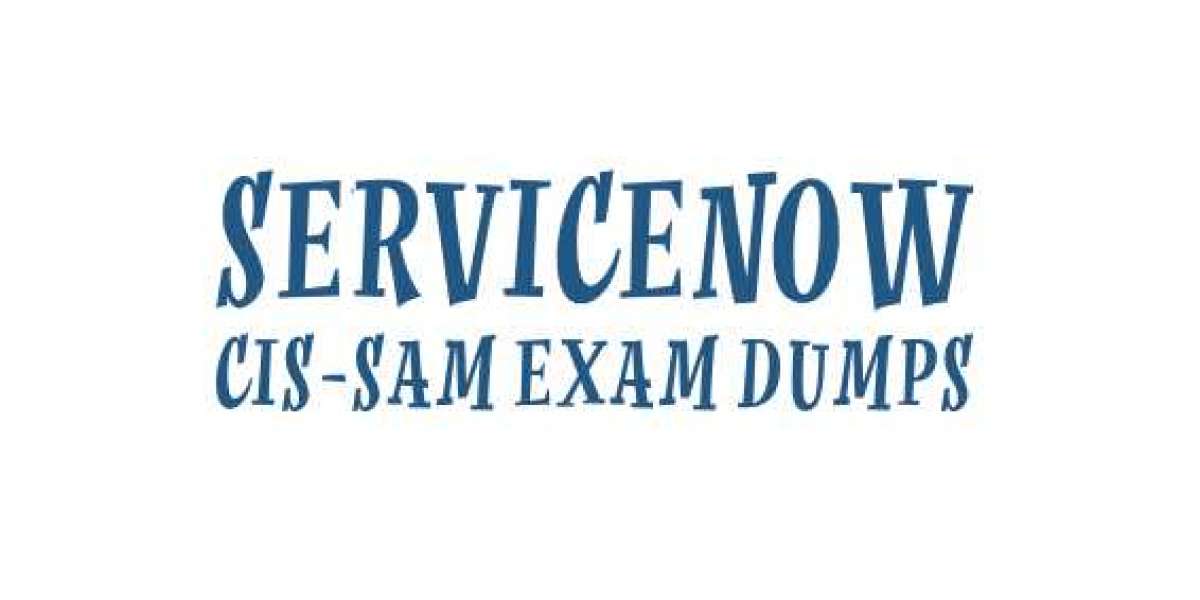 CIS-SAM Exam Dumps: Get Certified With These ServiceNow Resources