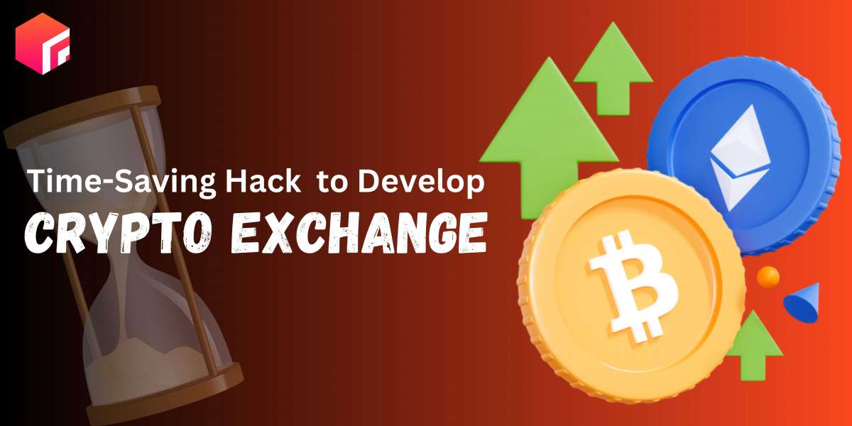 Want To Know A Time-Saving Hack To Develop & Launch A Crypto Exchange Fast?