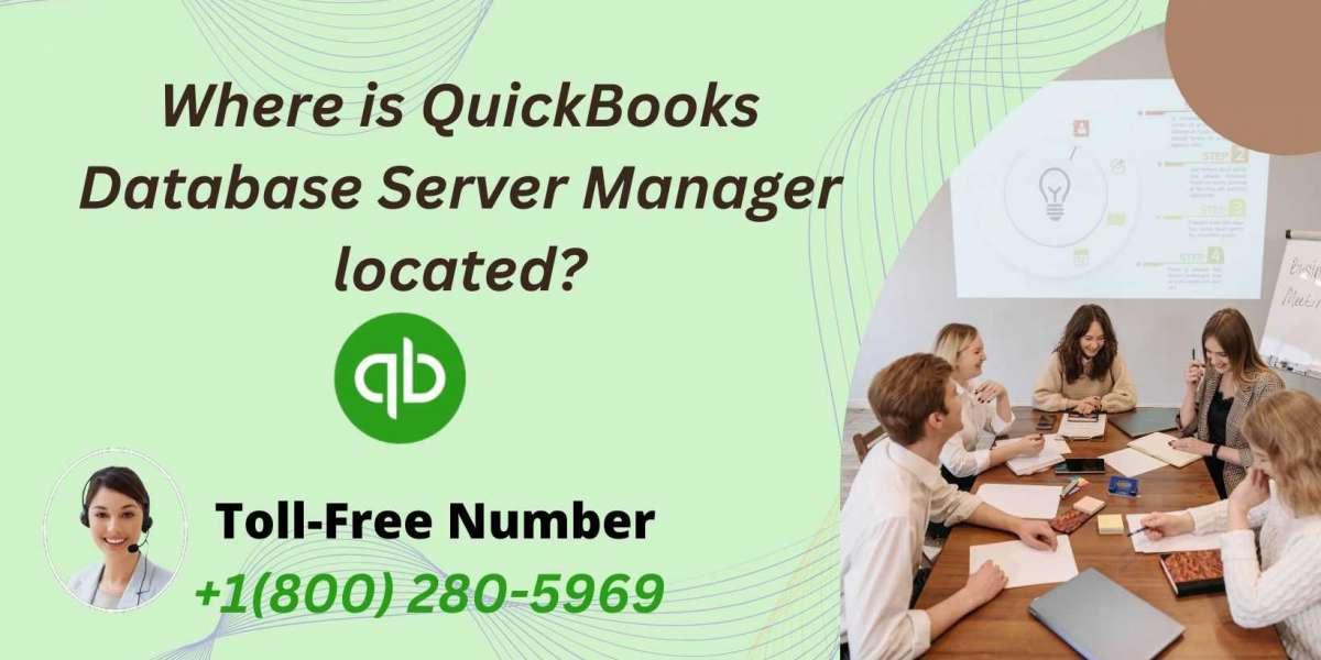 Where is QuickBooks Database Server Manager located?