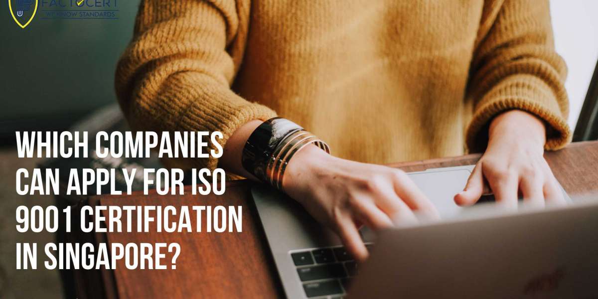Which Companies Can Apply for ISO 9001 Certification in Singapore?