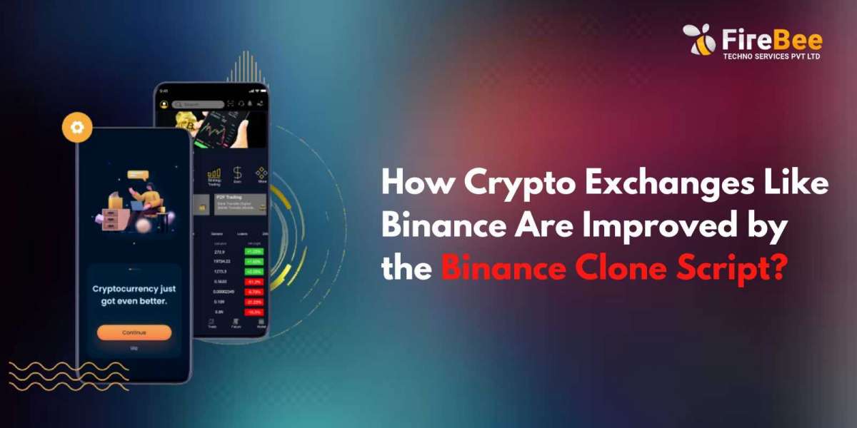 How Crypto Exchanges Like Binance Are Improved by the Binance Clone Script?