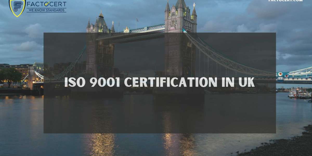 What are the Benefits of procuring ISO 9001 Certification In UK?