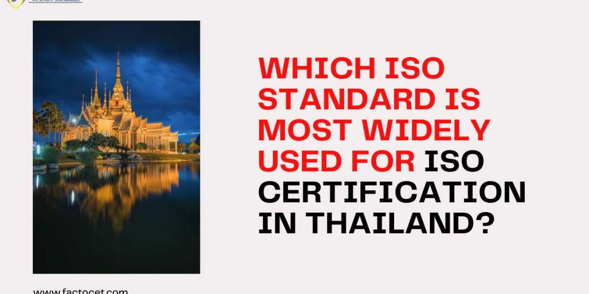 Which ISO Standard is most widely used for ISO Certification in Thailand?