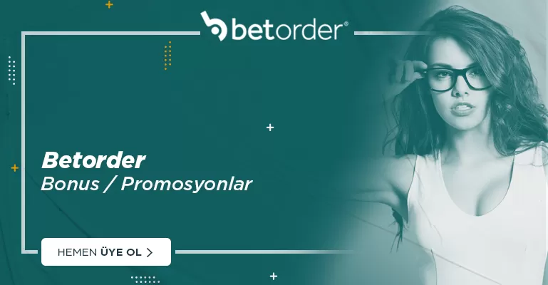 Betorder Bonusları - Hoşgeldin Bonusu - Deneme Bonusu