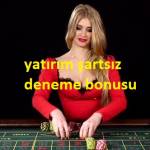 yatırım şartsız deneme bonusu veren siteler Profile Picture