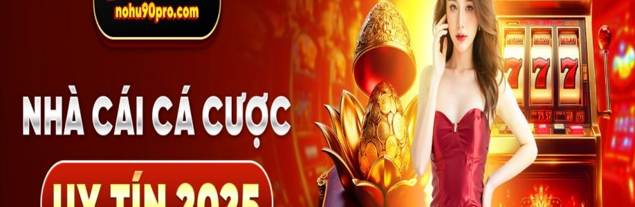 Nohu90 Cá Cược Uy Tín Cover Image